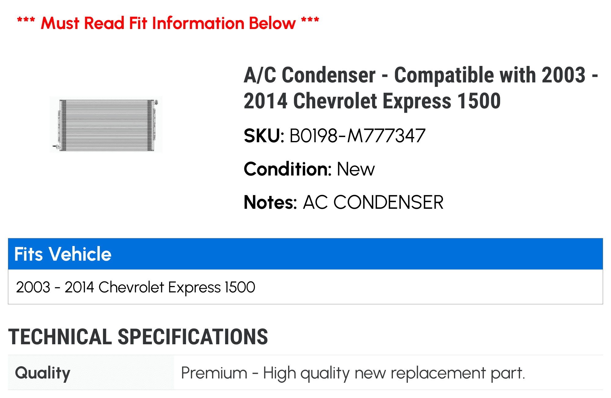 A/C Condenser - Compatible with 2003 - 2014 Chevy Express 1500 2004 2005 2006 2007 2008 2009 2010 2011 2012 2013